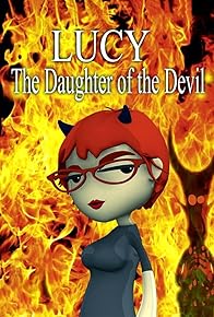 Primary photo for Lucy: The Daughter of the Devil