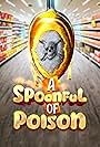 Spoonful of Poison (2024)