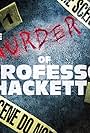 Catch a Killer: Murder of Professor Hackett (2020)