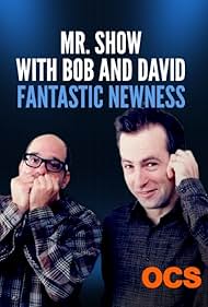 Mr. Show with Bob and David: Fantastic Newness (1996)