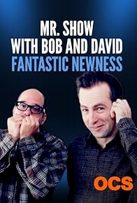 Primary photo for Mr. Show with Bob and David: Fantastic Newness