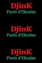 Djink, Forêt d'Ukraine