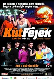 György Dörner, Károly Gesztesi, Attila Kaszás, Péter Kálloy Molnár, Roland Selmeczi, Mónika Ullmann, Iván Fenyö, and Orsolya Holecsko in Kútfejek (2006)