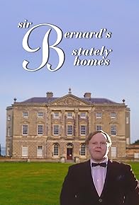 Primary photo for Sir Bernard's Stately Homes