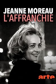 Primary photo for Jeanne Moreau, l'affranchie