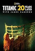 Titanic: 20 Years Later with James Cameron (2017)