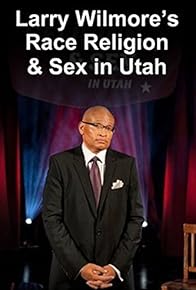 Primary photo for Larry Wilmore Talks About Race, Religion and Sex in Utah