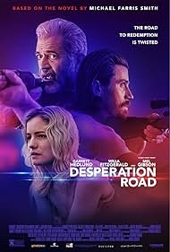 Mel Gibson, Cassian Elwes, Paulina Gálvez, Ryan Hurst, Walter Josten, Pyper Braun, Kat Foster, Willa Fitzgerald, Nadine Crocker, Haim Mazar, and Sy Turnbull in Desperation Road (2023)