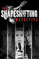 The Shapeshifting Detective