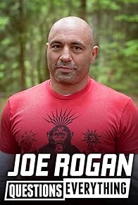 Primary photo for Joe Rogan Questions Everything