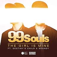 99 Souls feat. Destiny's Child & Brandy: The Girl Is Mine (2015)