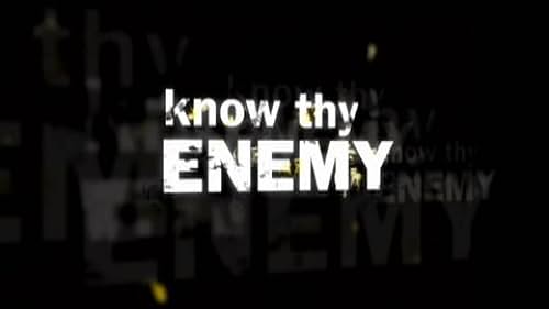 Know Thy Enemy