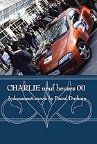 Charlie, Neuf Heures 00