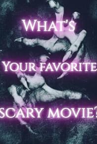 Primary photo for What's your favorite Scary Movie?