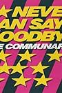 The Communards: Never Can Say Goodbye (1987)