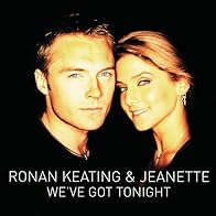 Primary photo for Ronan Keating & Jeanette: We've Got Tonight