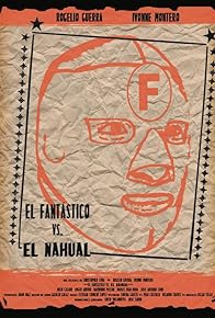 Primary photo for El Fantástico vs. el nahual