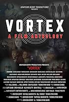 Vortex: A Film Anthology