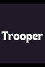 Trooper (2013)