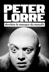 Primary photo for Peter Lorre - Hinter der Maske des Bösen