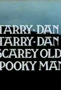 Primary photo for Tarry-Dan Tarry-Dan Scarey Old Spooky Man