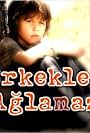 Erkekler Aglamaz (2006)