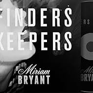 Miriam Bryant: Finders Keepers (Version 2) (2014)