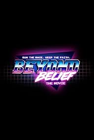 Beyond Belief the Movie