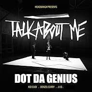 Dot Da Genius feat. Kid Cudi, Denzel Curry & J.I.D.: Talk About Me (2022)