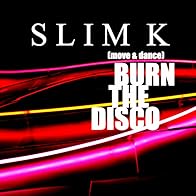 Primary photo for Slim K: Burn the Disco