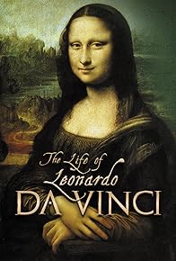 Primary photo for The Life of Leonardo Da Vinci