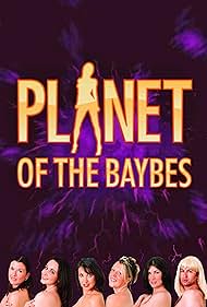 Planet of the Baybes (2014)