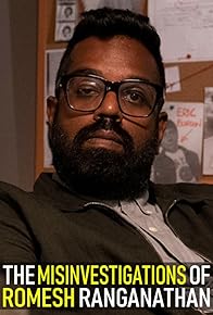 Primary photo for The Misinvestigations of Romesh Ranganathan