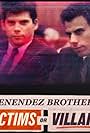 Menendez Brothers: Victims or Villains (2024)