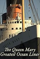 The Queen Mary: Greatest Ocean Liner (2016)