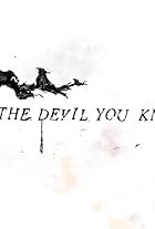 The Devil You Know