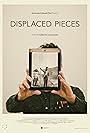 Displaced Pieces (2020)