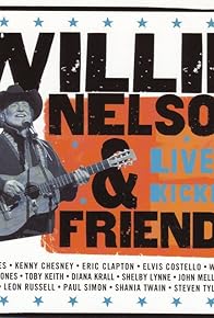 Primary photo for Willie Nelson & Friends: Live and Kickin'