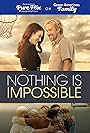 Nadia Bjorlin and David A.R. White in Nothing is Impossible (2022)