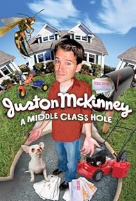 Primary photo for Juston McKinney: A Middle-Class Hole