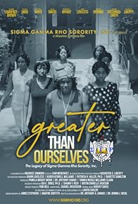 Primary photo for Greater Than Ourselves: The Legacy of Sigma Gamma Rho Sorority, Inc.