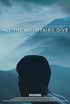 All the Mountains Give