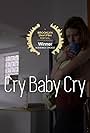 Cry Baby Cry (2015)