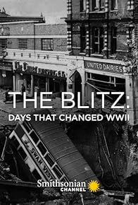 Primary photo for The Blitz: Days That Changed WWII