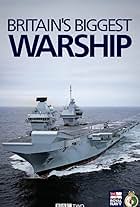 Britain's Biggest Warship (2018)