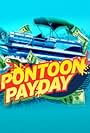 Pontoon Payday (2015)