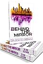 Behind the Mirror (Book 1) (2019)