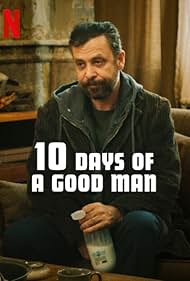 Nejat Isler in 10 Days of a Good Man (2023)