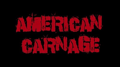 Watch AMERICAN CARNAGE