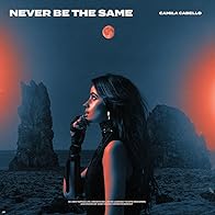 Primary photo for Camila Cabello: Never Be the Same